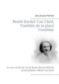 RENEE RACHEL VAN CLEEF L OUBLIEE DE LA PLACE VENDOME