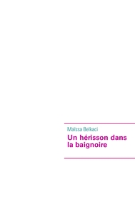 Un Hérisson dans la Baignoire