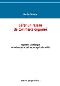 Gérer un réseau de commerce organisé