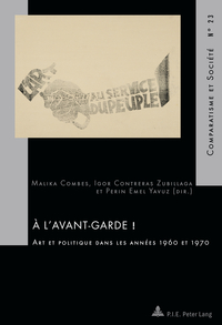 A L'AVANT-GARDE ! - ART ET POLITIQUE DANS LES ANNEES 1960 ET 1970