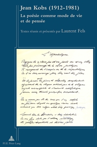 JEAN KOBS (1912-1981) - LA POESIE COMME MODE DE VIE ET DE PENSEE- TEXTES REUNIS ET PRESENTES PAR LAU