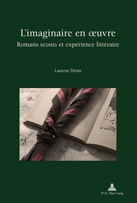 L'IMAGINAIRE EN OEUVRE - ROMANS SCOUTS ET EXPERIENCE LITTERAIRE