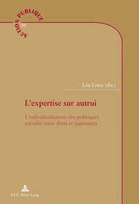 L'EXPERTISE SUR AUTRUI - L'INDIVIDUALISATION DES POLITIQUES SOCIALES ENTRE DROIT ET JUGEMENTS