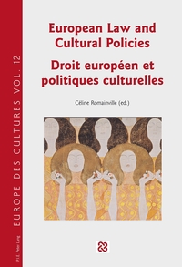 EUROPEAN LAW AND CULTURAL POLICIES DROIT EUROPEEN ET POLITIQUES CULTURELLES