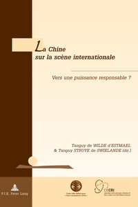 LA CHINE SUR LA SCENE INTERNATIONALE - VERS UNE PUISSANCE RESPONSABLE ?