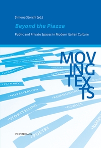 BEYOND THE PIAZZA - PUBLIC AND PRIVATE SPACES IN MODERN ITALIAN CULTURE