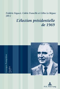 L'ELECTION PRESIDENTIELLE DE 1969