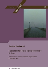 NESSUNA CITTA D'ITALIA E PIU CREPUSCOLARE DI ROMA - LE RELAZIONI FRA IL CENACOLO ROMANO DI SERGIO CO