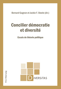 CONCILIER DEMOCRATIE ET DIVERSITE - ESSAIS DE THEORIE POLITIQUE