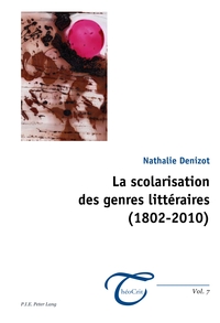 LA SCOLARISATION DES GENRES LITTERAIRES (1802-2010)