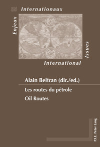 LES ROUTES DU PETROLE  OIL ROUTES