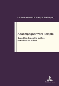 ACCOMPAGNER VERS L'EMPLOI - QUAND LES DISPOSITIFS PUBLICS SE METTENT EN ACTION