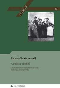 ARMONIA E CONFLITTI - DINAMICHE FAMILIARI NELLA NARRATIVA ITALIANA MODERNA E CONTEMPORANEA