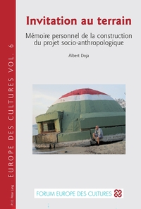 INVITATION AU TERRAIN - MEMOIRE PERSONNEL DE LA CONSTRUCTION DU PROJET SOCIO-ANTHROPOLOGIQUE