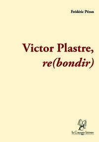 VICTOR PLASTRE, REBONDIR