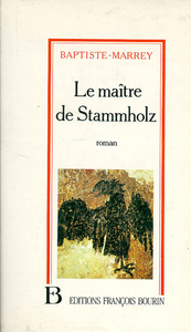 Le Maître de Stammholz chronique de trois hivers de guerre