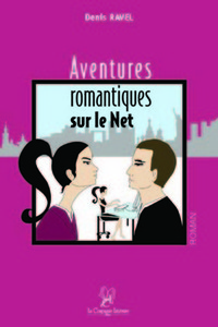 AVENTURES ROMANTIQUES SUR LE NET