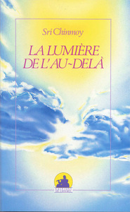 LA LUMIERE DE L'AU-DELA