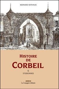 HISTOIRE DE CORBEIL & D ESSONNES