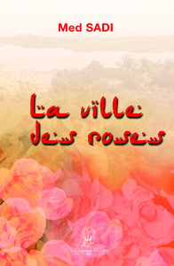 LA VILLE DES ROSES