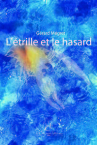 L'ETRILLE ET LE HASARD