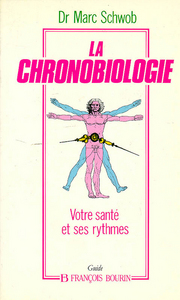 La chronobiologie votre santé et ses rythmes