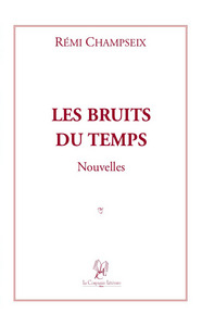 LES BRUITS DU TEMPS