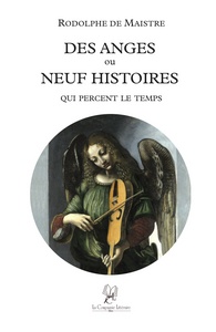 Des anges ou neuf histoires qui percent le temps