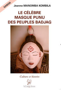 LE CELEBRE MASQUE PUNU DES PEUPLES BADJAG