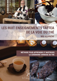 LES HUIT ENSEIGNEMENTS TAETEA DE LA VOIE DU THE