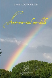 ARC-EN-CIEL AU-DELA