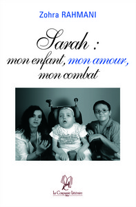 SARAH : MON ENFANT, MON AMOUR, MON COMBAT