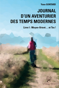 JOURNAL D'UN AVENTURIER DES TEMPS MODERNES - T01 - JOURNAL D UN AVENTURIER DES TEMPS MODERNES (LIVRE
