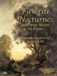 JOHN FIELD: FAVORITE NOCTURNES AND OTHER WORKS FOR PIANO PIANO