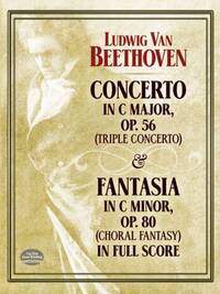 LUDWIG VAN BEETHOVEN: CONCERTO IN C  OP.56 (TRIPLE CONCERTO) / FANTASIA IN C MINOR OP.80 (CHORAL FAN