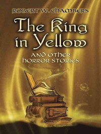 THE KING IN YELLOW AND OTHER HORROR