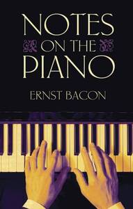 ERNST BACON: NOTES ON THE PIANO LIVRE SUR LA MUSIQUE