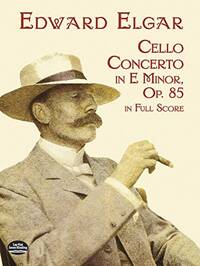 EDWARD ELGAR: CELLO CONCERTO IN E MINOR OP.85 - FULL SCORE