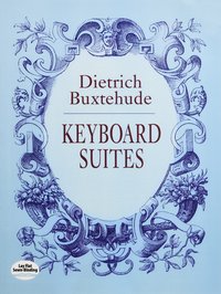 DIETRICH BUXTEHUDE: KEYBOARD SUITES