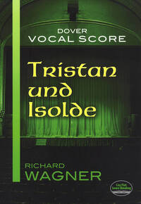 RICHARD WAGNER: TRISTAN UND ISOLDE (VOCAL SCORE)