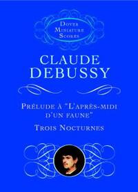 CLAUDE DEBUSSY: PRELUDE A L'APRES-MIDI D'UN FAUNE/TROIS NOCTURNES POCHE