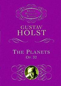 GUSTAV HOLST: THE PLANETS OP. 32