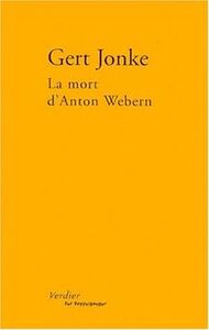 LA MORT D'ANTON WEBERN