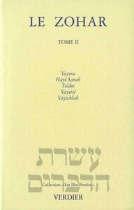 LE ZOHAR - VAYERA, HAYE SARAH, TOLDOT, VAYETSE, VAYICHLAH ET ZOHAR HADACH