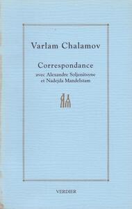 Correspondance avec Alexandre Soljenitsyne et Nadejda Mandelstam