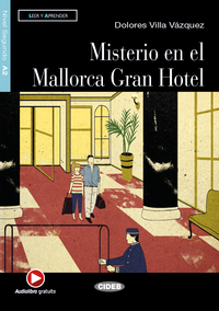 MISTERIO EN EL MALLORCA GRAN HOTEL (A2)