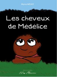 LES CHEVEUX DE MEDELICE