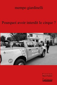 POURQUOI AVOIR INTERDIT LE CIRQUE ?