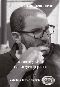 MUERTE Y VIDA DEL SARGENTO POETA