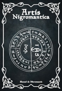 ARTIS NIGROMANTICA - RECUEIL DE NECROMANCIE